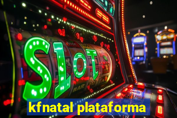 kfnatal plataforma